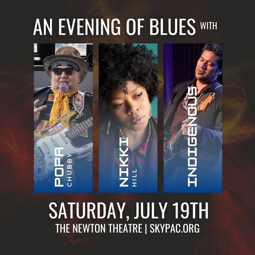Popa Chubby, Nikki Hill, & Indigenous