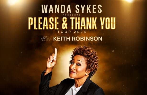 Wanda Sykes: Please & Thank You Tour with Special Guest Keith Robinson